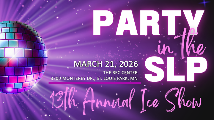St. Louis Park Annual Skate Show "Party in the SLP" Mar. 21, 2026
